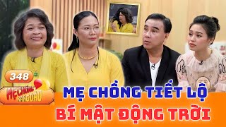 Mẹ Chồng Nàng Dâu #348 | Mẹ chồng tiết lộ BÍ MẬT ĐỘNG TRỜI khiến con dâu BẬT KHÓC NỨC NỞ