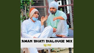 Aman Bhati Dialouge Mix