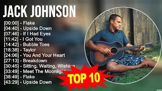 Jack Johnson 2023 MIX ~ Top 10 Best Songs ~ Greatest Hits ~ Full Album