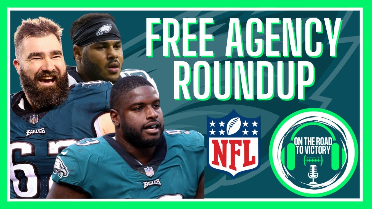 Free Agency Tampering Period Day 1 Roundup Eagles Additions & Losses