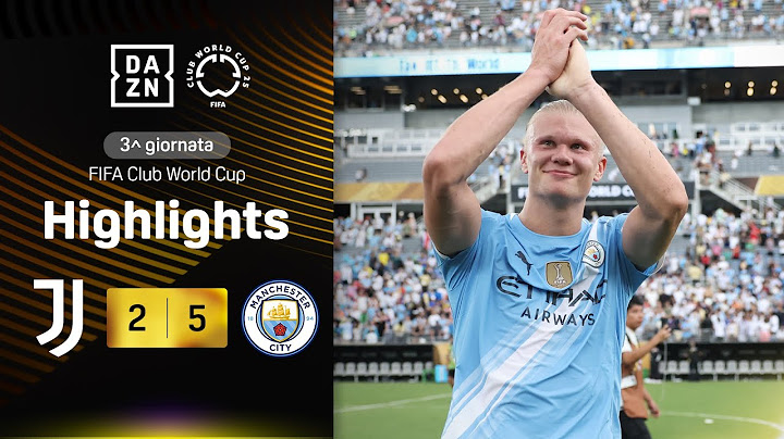 HAALAND&Co. pazzeschi, primo ko per TUDOR: Juventus-Manchester City 2-5 | FIFA CWC | DAZN Highlights