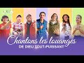 Louange chrétienne – Chantons les louanges de Dieu Tout-Puissant