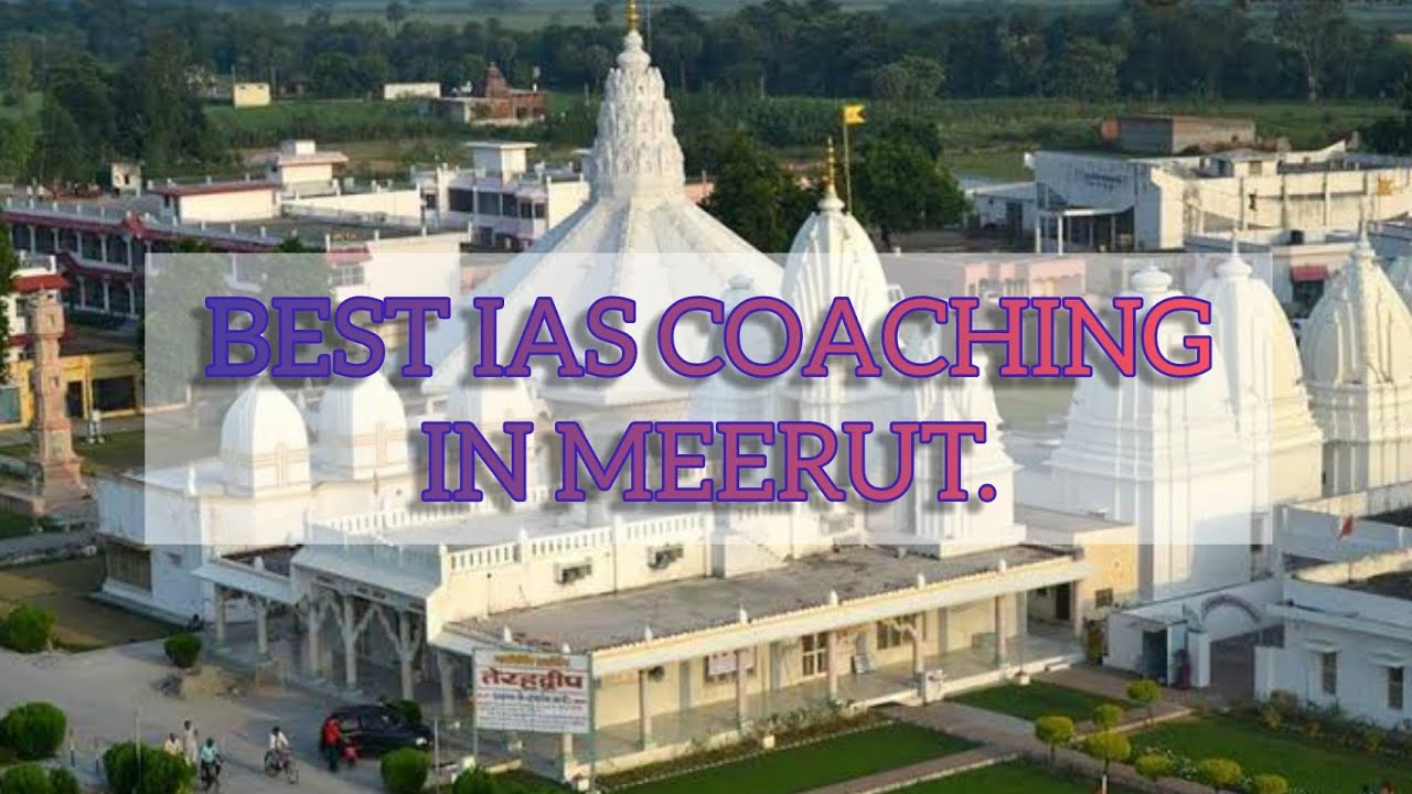 Best IAS Coaching in Meerut Top IAS Coaching in Meerut YouTube