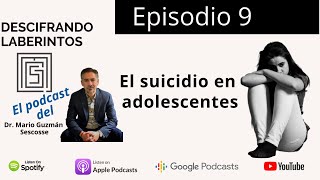 Ep 9. El suicidio en adolescentes