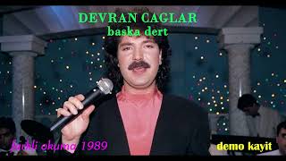 Devran Caglar - Baska Dert 1989 - Farkli Okuma (Demo Kayit) Resimi