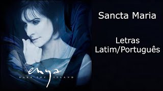 Enya - Sancta Maria (Letras Latim/Português)