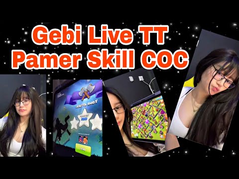 GEBI LAGI GABUT LIVE SAMBIL MAIN COC