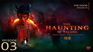 Episode 03 | The Haunting Of Palana | Horror Thriller series | eng subtitle
