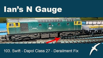 103 - Maintenance - Dapol Class 27 - Derailment Fix
