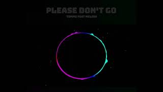 TOMMO feat MELISA - Please don&#39;t go by TommoProduction