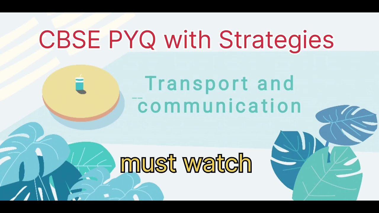 Class 12 Transport and communication pyq with Strategies to write it easily 