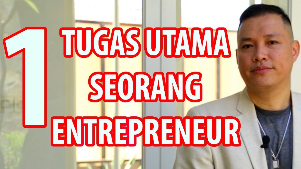 Satu Tugas Utama Seorang Entrepreneur