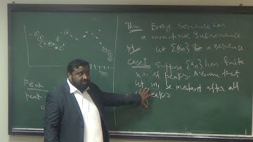 Lecture 12 (part 3): Bolzano Weierstrass Theorem (Proof through peaks)