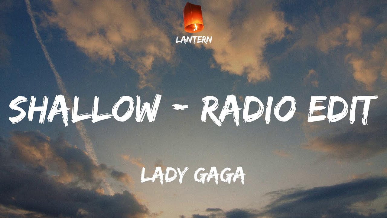 Lady Gaga - Shallow - Radio Edit (Lyrics) TikTok In the shallow, shallow