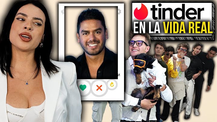 TINDER EN LA VIDA REAL 2