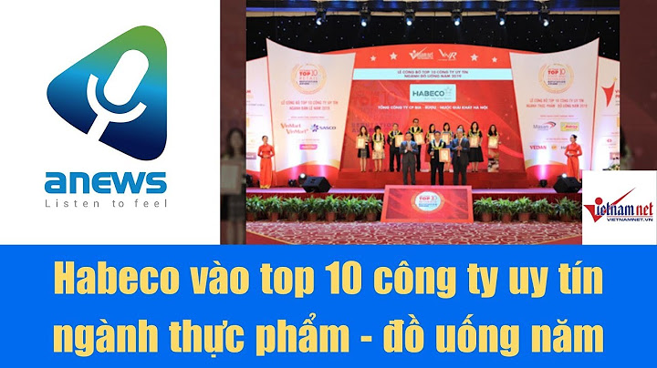 Top 10 công ty uy tín thực phẩm đồ uống năm 2024