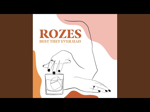 Best They Ever Had - ROZES