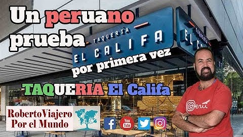 Un peruano prueba por primera vez tacos de El Califa taquería CDMX