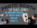 DIY Photo Booth Builds By Lee EP 3 of 5 The Mini Booth Continued