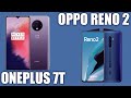 Oneplus 7T vs Oppo Reno 2. 