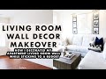 INTERIOR DESIGN | How To Create Budget-Friendly Living Room Wall Decor That Looks Expensive