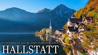 Entspannungsmusik und die Hallstatt Dorf Tour - Das schönste Dorf Österreichs? Wunderbare Orte