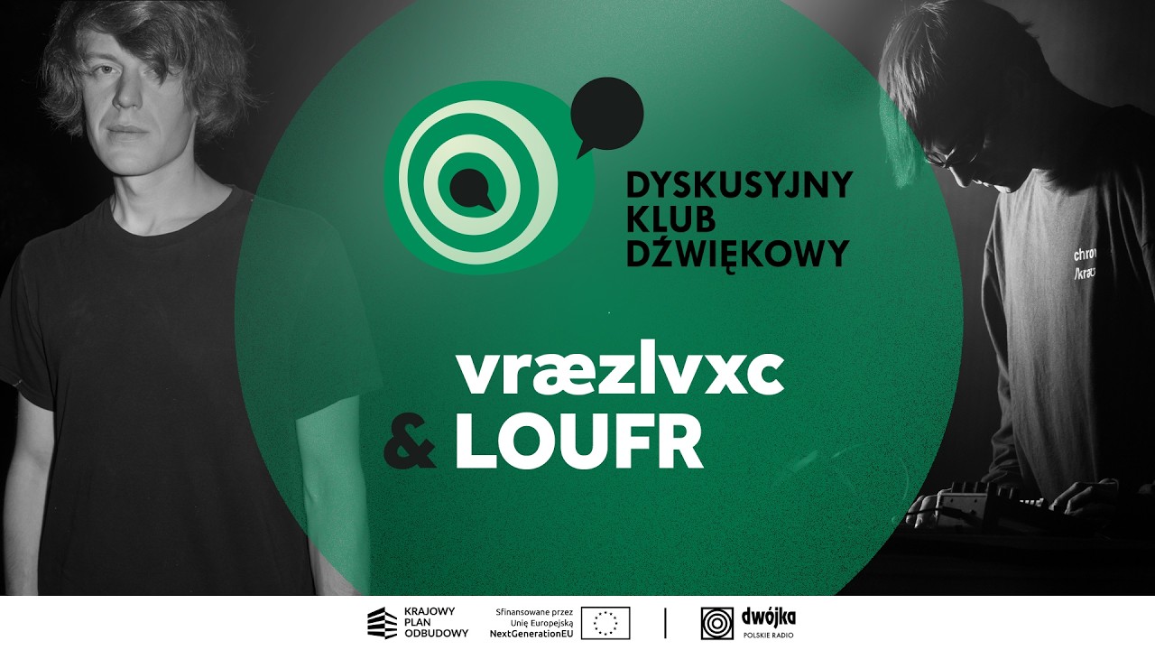 Dyskusyjny Klub Dźwiękowy - vræzlvxc i LOUFR