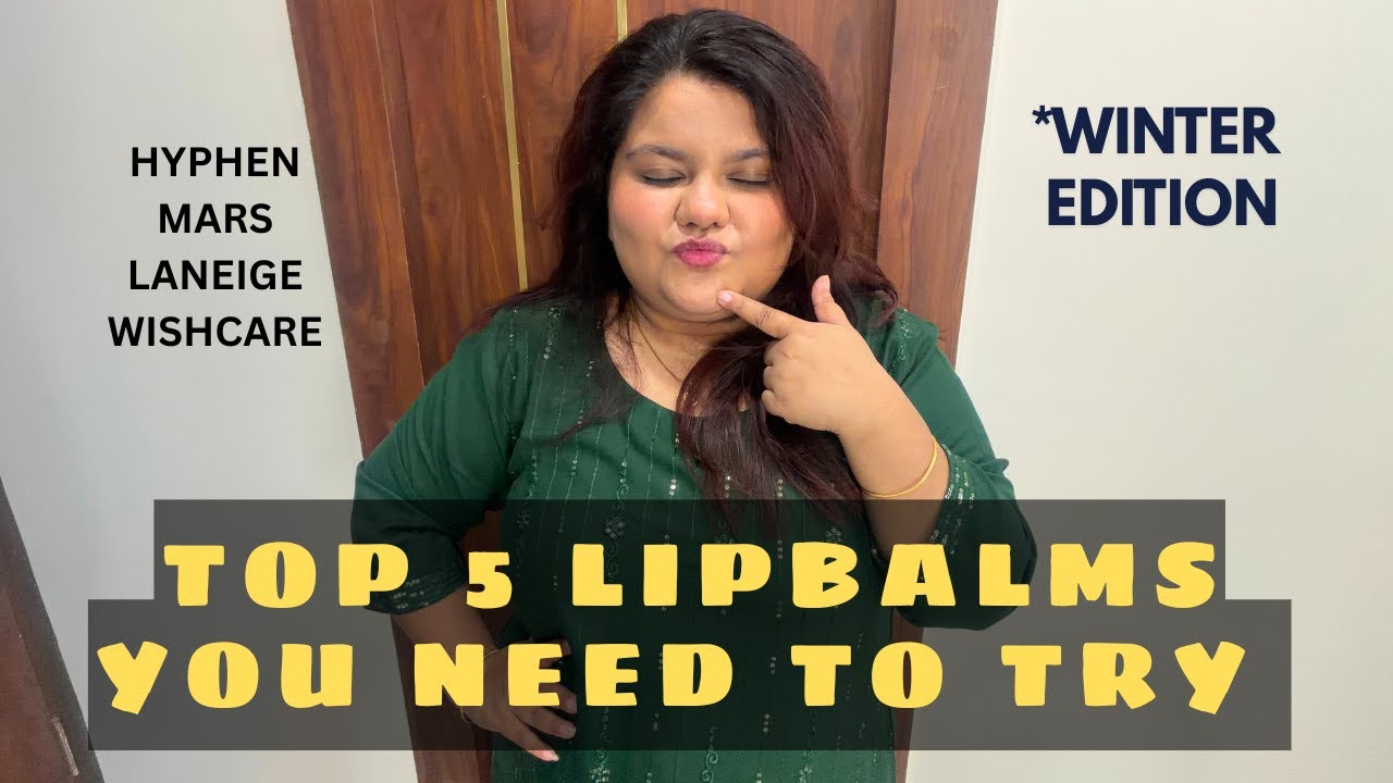 TOP 5 LIPBALMS You need to try this winter! Get soft plump lips | Under rs500 | Best Lip Balm?