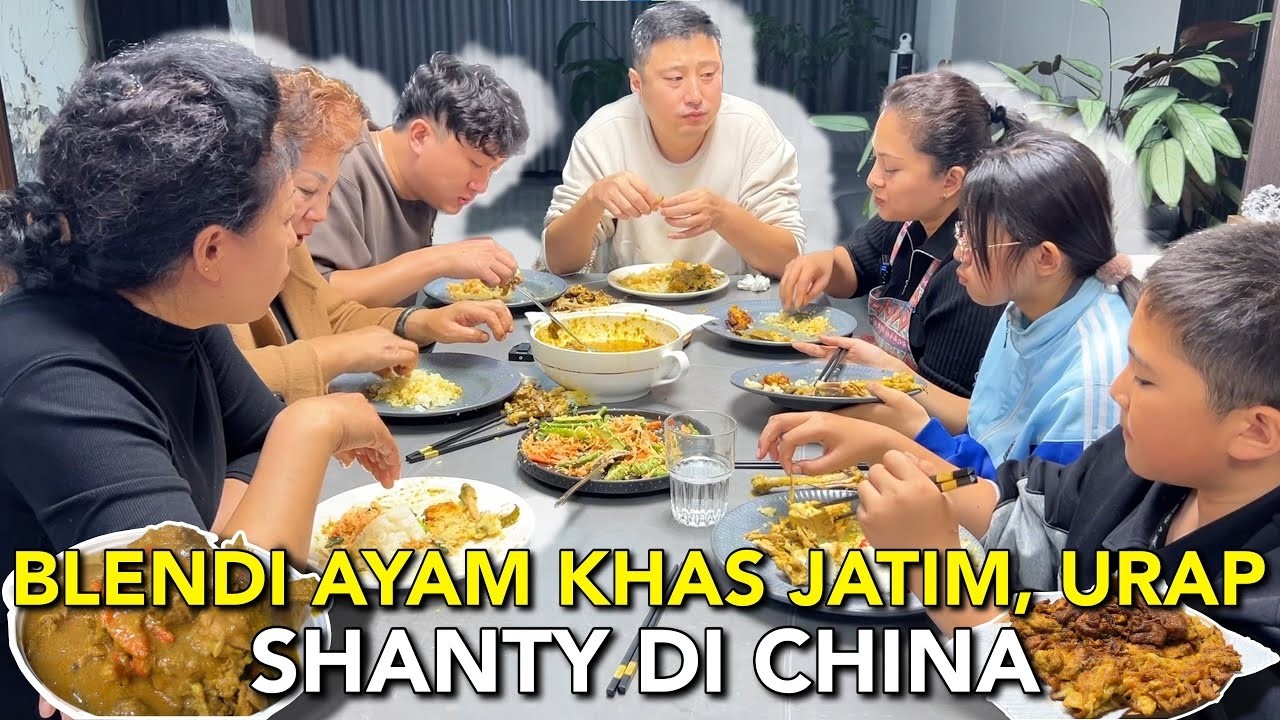 MASAK BLENDI AYAM KHAS JAWA TIMUR DAN URAP UNTUK DIMAKAN BERSAMA DENGAN KELUARGA CHINA TERCINTA🥰