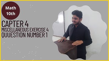 10th Class Math||Chapter 4||Miscellaneous Exercise 4||Question Number 1||Class 10th Math