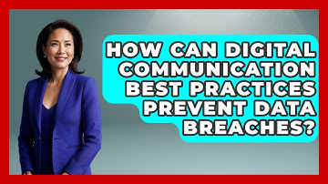 How Can Digital Communication Best Practices Prevent Data Breaches? | Virtual Communication Hub News