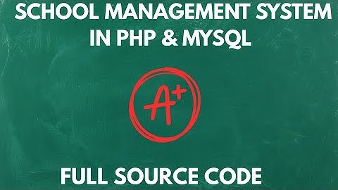 Complete School Management System in PHP & MySQL - Download!