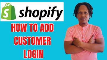 HOW TO ADD CUSTOMER LOGIN ON SHOPIFY