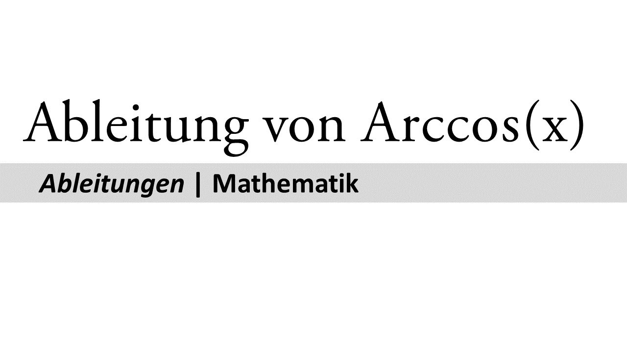 Ableitung Von Arccos x Mathematik YouTube ableitung-von-arccos-x-mathematik-youtube