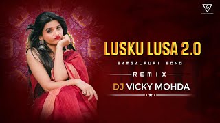 Lusku Lusa 2.0 | Sambalpuri Song | Full Bass | DJ Vicky Mohda