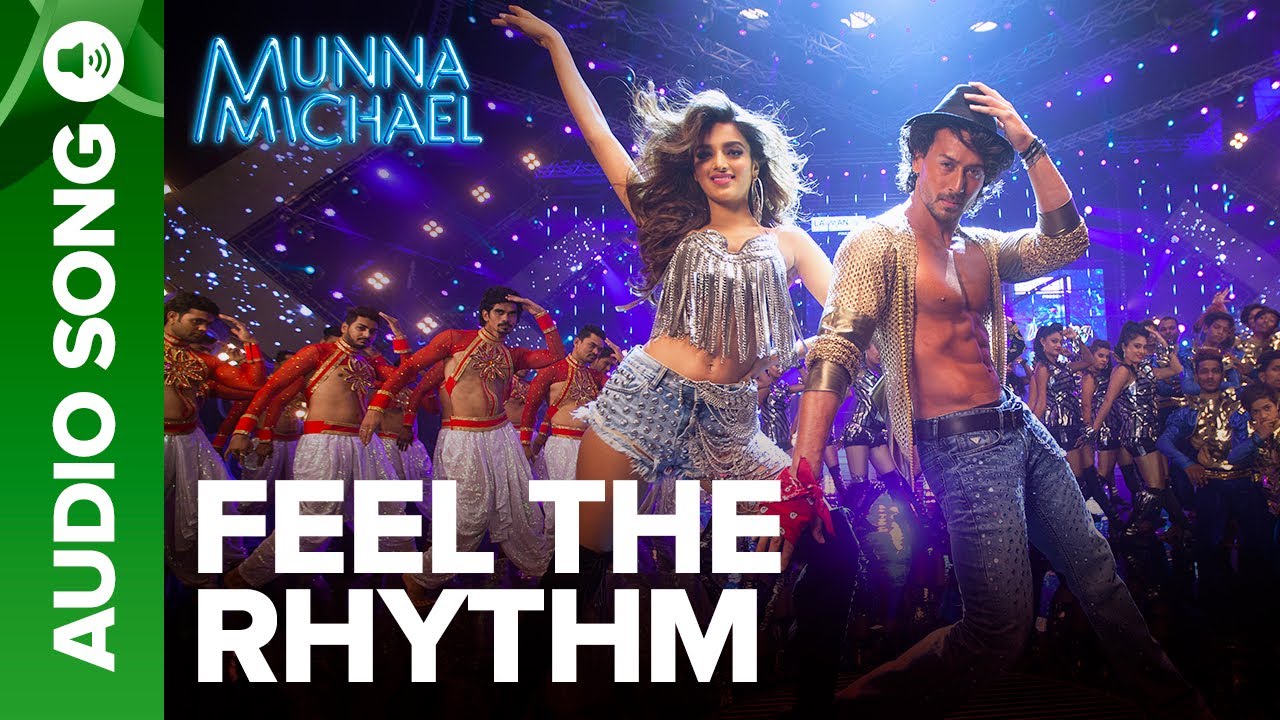 Feel The Rhythm   Full Audio Song  Munna Michael  Tiger Shroff  Nidhhi Agerwal