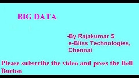 Introduction on BigData - By Rajakumar, e-Bliss Technologies, Mylapore