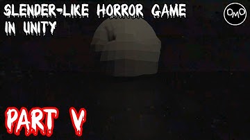 How to Make a Slender-like Horror Game in Unity (Part 5)