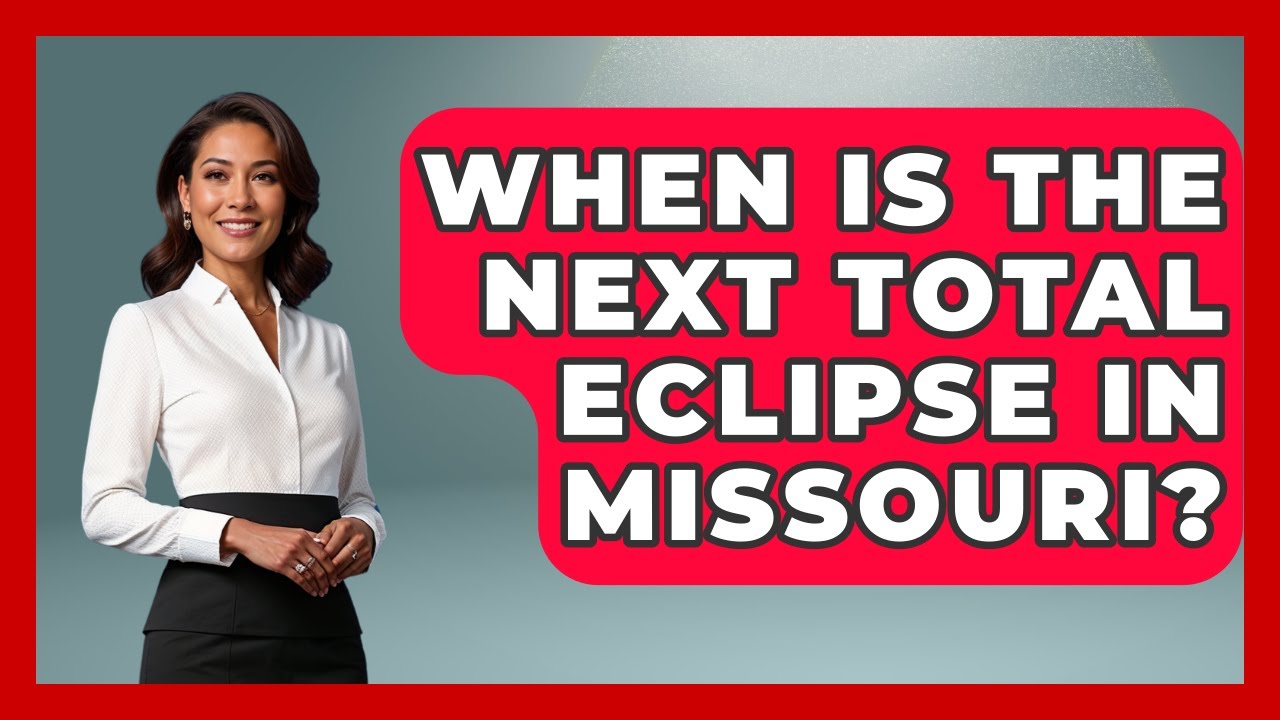 When Is The Next Total Eclipse In Missouri? - The Midwest Guru