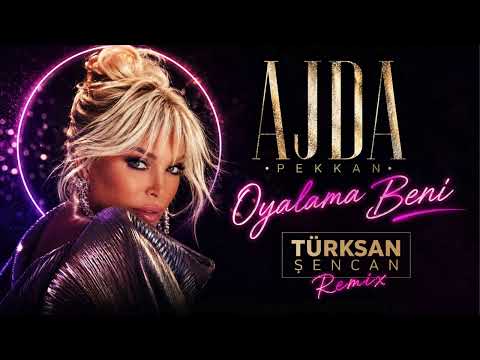 Ajda Pekkan - Oyalama Beni (Türksan Şencan Remix)
