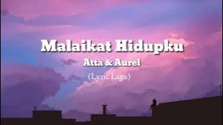 Malaikat Hidupku - Atta & Aurel