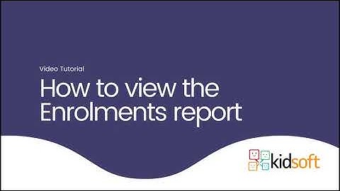 Kidsoft Video Tutorial - How to view the Enrolments report.