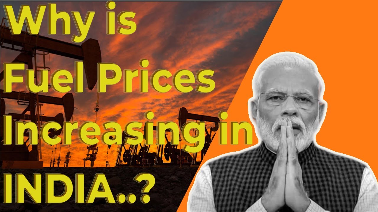 The real truth behind increasing Petrol and Diesel Prices in India ...