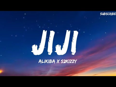 Alikiba ft. S2kizzy - JIJI (Lyrics)