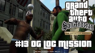 GTA San Andreas Definitive Edition | #13 OG Loc Mission