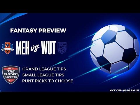 MEH vs WUT Fantasy Team | Meizhou Hakka vs Wuhan Three Towns Fantasy Team | Fantasy Tips and Teams MEH vs WUT Fantasy Team | Meizhou Hakka vs Wuhan Three Towns Fantasy Team | Fantasy Tips and Teams Thumbnail