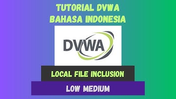 Belajar Ethical Hacking | DVWA | Local File Inclusion (LFI) | Low-Medium