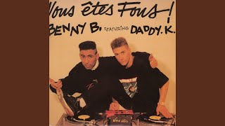 Vous êtes fous (feat. Daddy K) (Single edit)