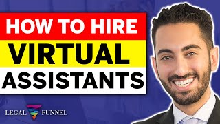 How to Hire a Virtual Assistant For Your Law Firm (StepbyStep Tutorial)