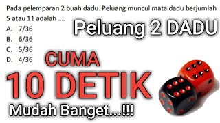 PELUANG 2 Dadu Mudah Banget